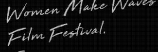 Header image for Women Make Waves Film Festival