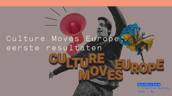 Eerste resultaten van het Culture Moves Europe-programma.