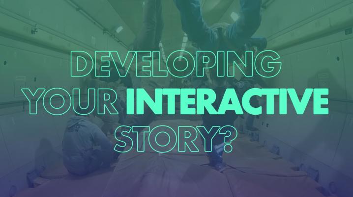 Green text reads "Developing Your Interactive Story?"